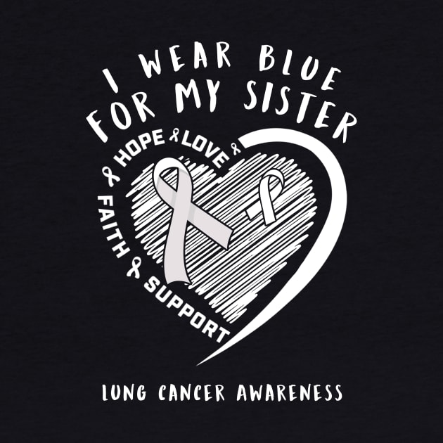 I Wear White For My Sister Lung Cancer Awareness by thuylinh8